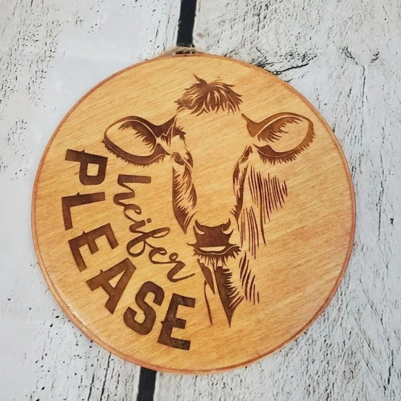 Handmade Other - Heifer Please 7in Wood Sign